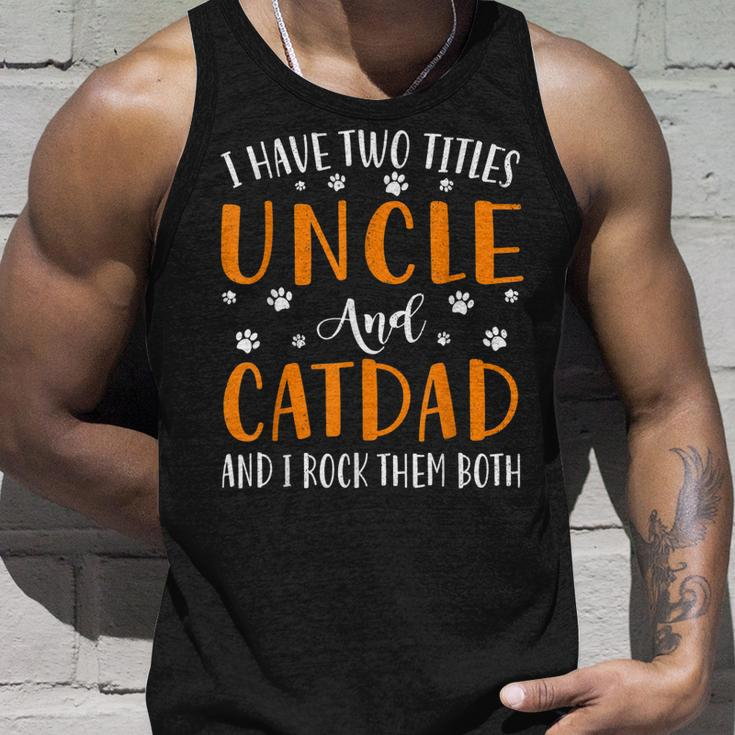 I Have Two Titles Uncle And Cat Dad I Rock Them Both Unisex Tank Top Gifts for Him
