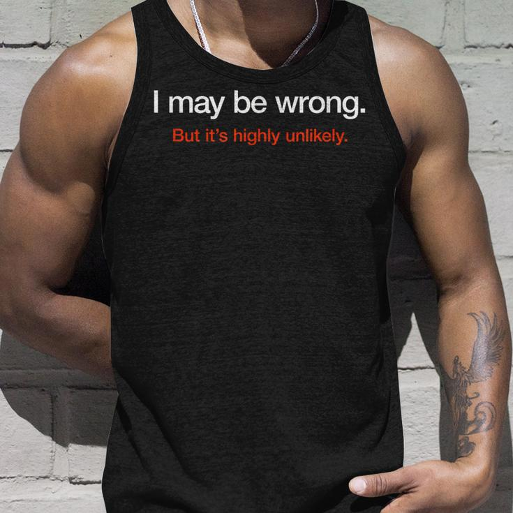 I May Be Wrong But Its Highly Unlikely Puns Gags Sarcasm Unisex Tank Top Gifts for Him