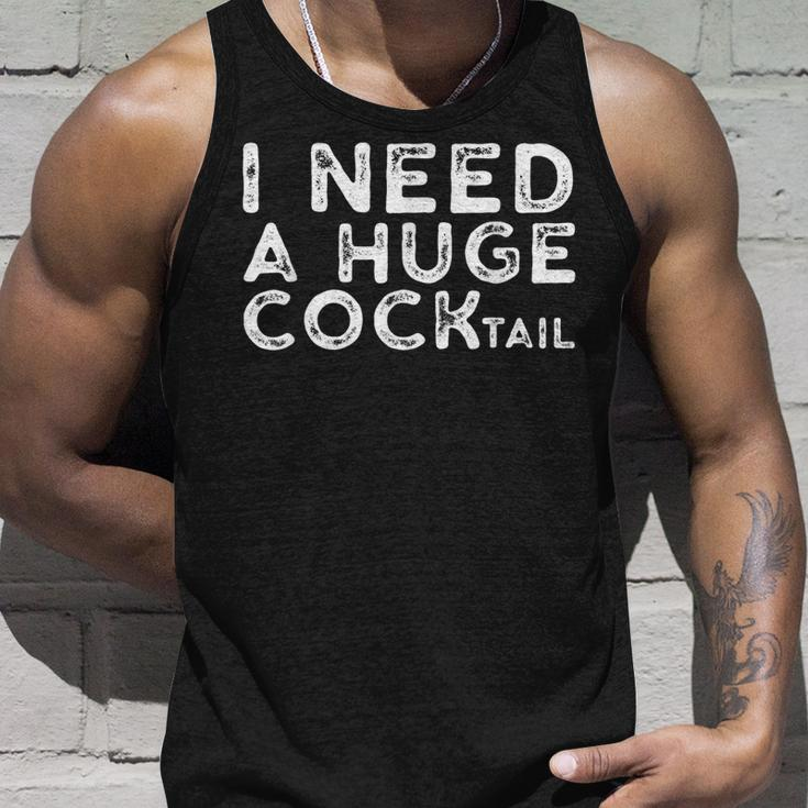 I Need A Huge Cocktail | Funny Adult Humor Drinking Gift Unisex Tank Top Gifts for Him