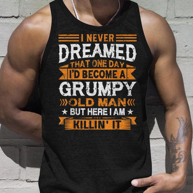 I Never Dreamed Id Be A Grumpy Old Man Fathers Day Unisex Tank Top Gifts for Him