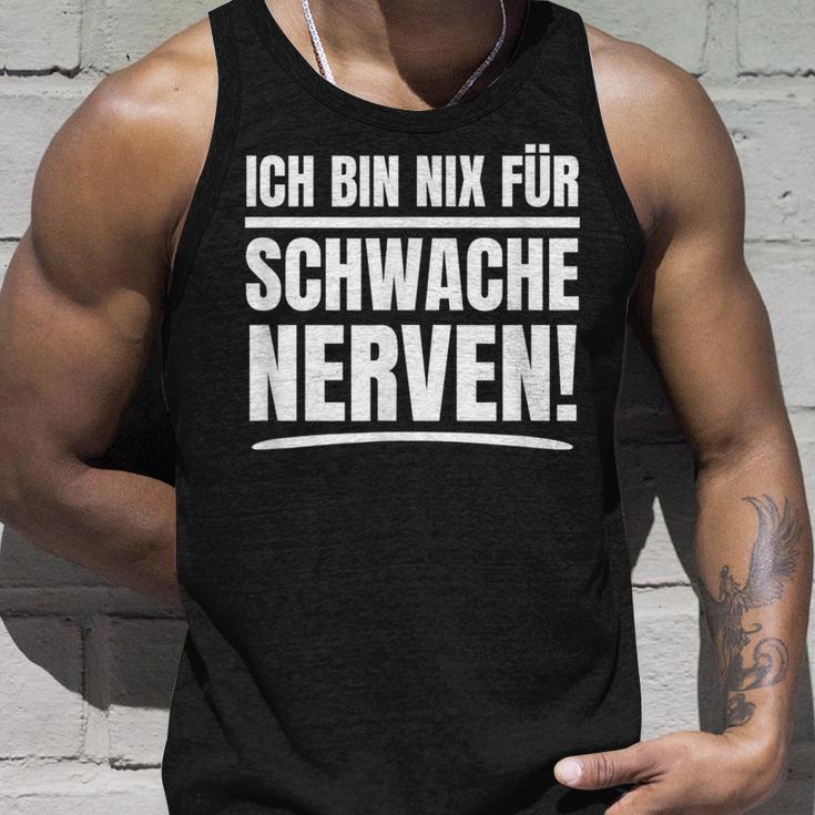 Ich Bin Nix Für Schwache Nerven Tank Top Geschenke für Ihn