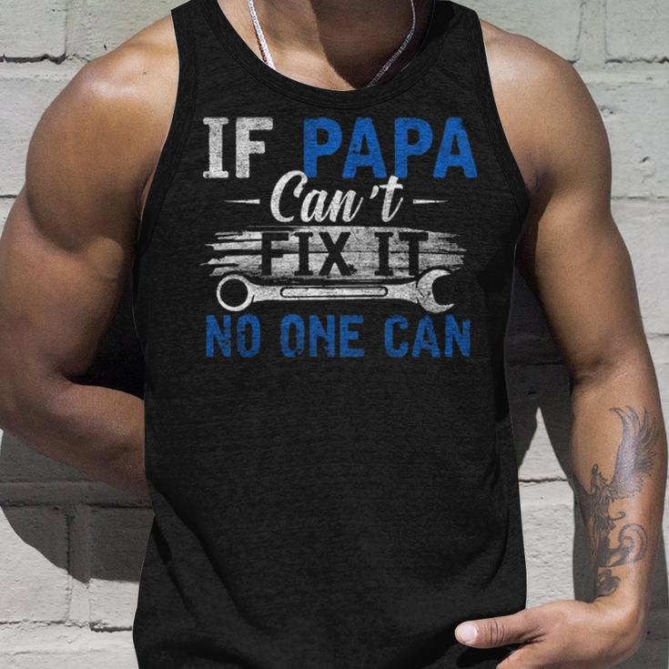 If Papa Cant Fix It No One Can Funny Fathers Day Dad Grandpa Unisex Tank Top Gifts for Him
