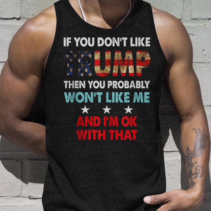 If You Dont Like Trump Then You Probably Wont Like Me Unisex Tank Top Gifts for Him