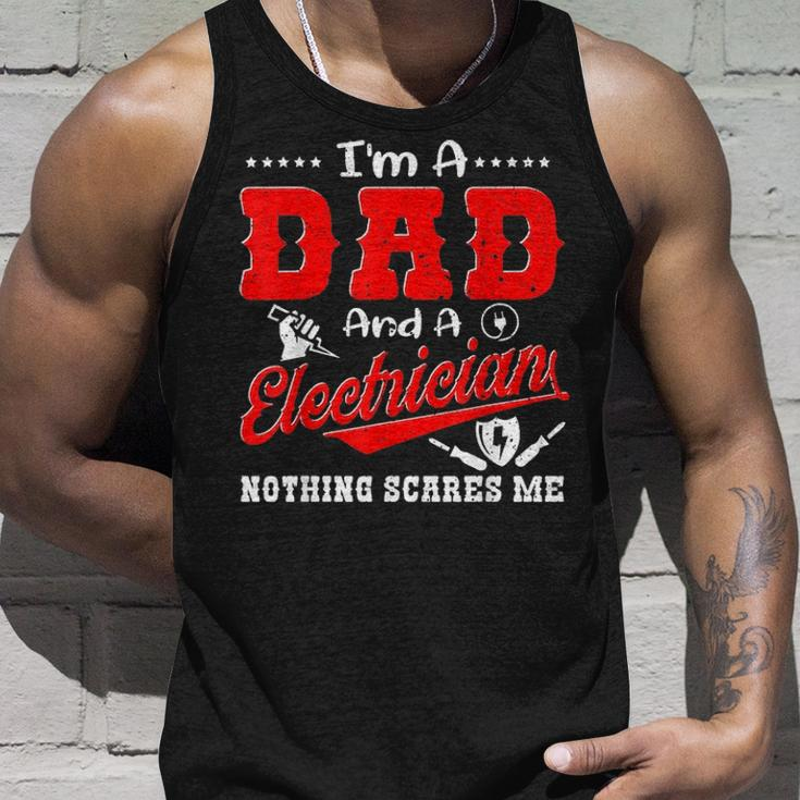 Im A Dad And Electrician Nothing Scares Me Father Day Gifts Unisex Tank Top Gifts for Him