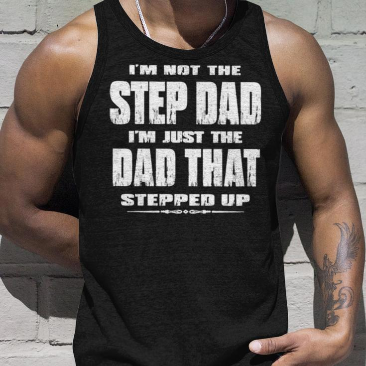 I’M Not The Step Dad I’M Just The Dad That Stepped Up Unisex Tank Top Gifts for Him