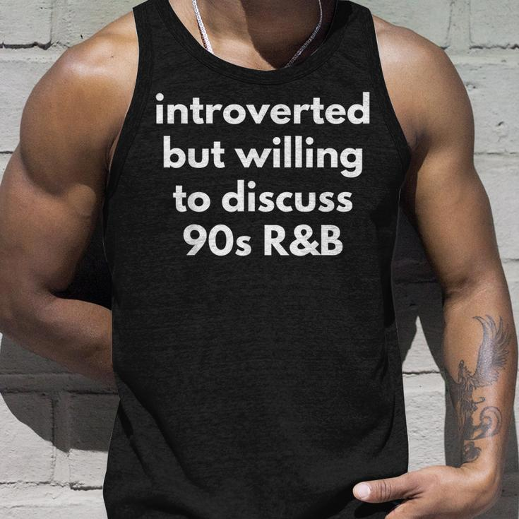 Introverted But Willing To Discuss 90S R&B Funny Music Fan Unisex Tank Top Gifts for Him