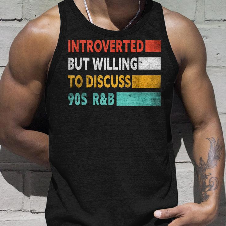 Introverted But Willing To Discuss 90S Rnb Funny 90S R&B Unisex Tank Top Gifts for Him