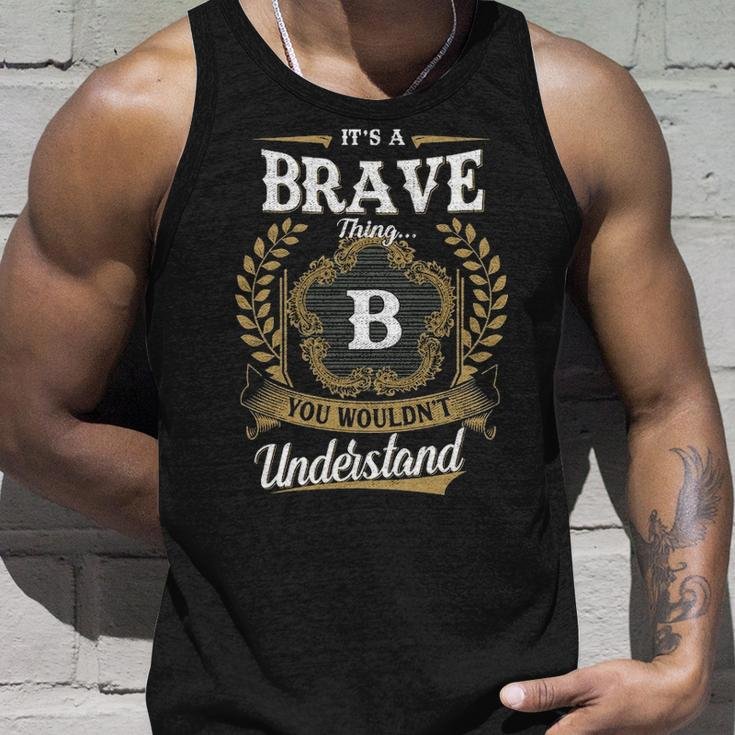 Its A Brave Thing You Wouldnt Understand Shirt Brave Family Crest Coat Of Arm Unisex Tank Top Gifts for Him