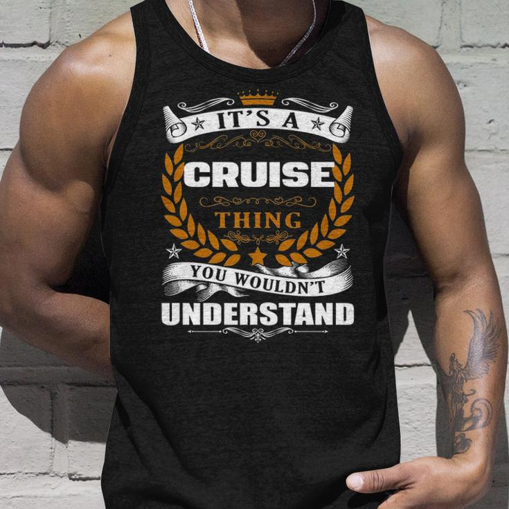Its A Cruise Thing You Wouldnt Understand Cruise For Cruise Unisex Tank Top Gifts for Him