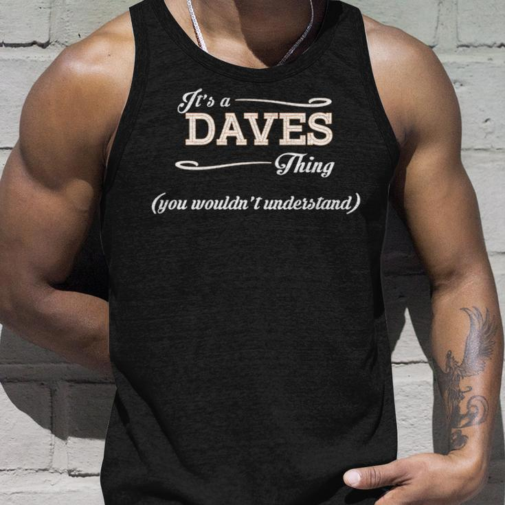 Its A Daves Thing You Wouldnt Understand Daves For Daves Unisex Tank Top Gifts for Him