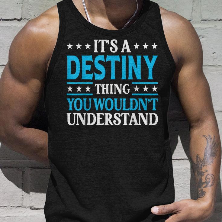 Its A Destiny Thing Wouldnt Understand Girl Name Destiny Unisex Tank Top Gifts for Him