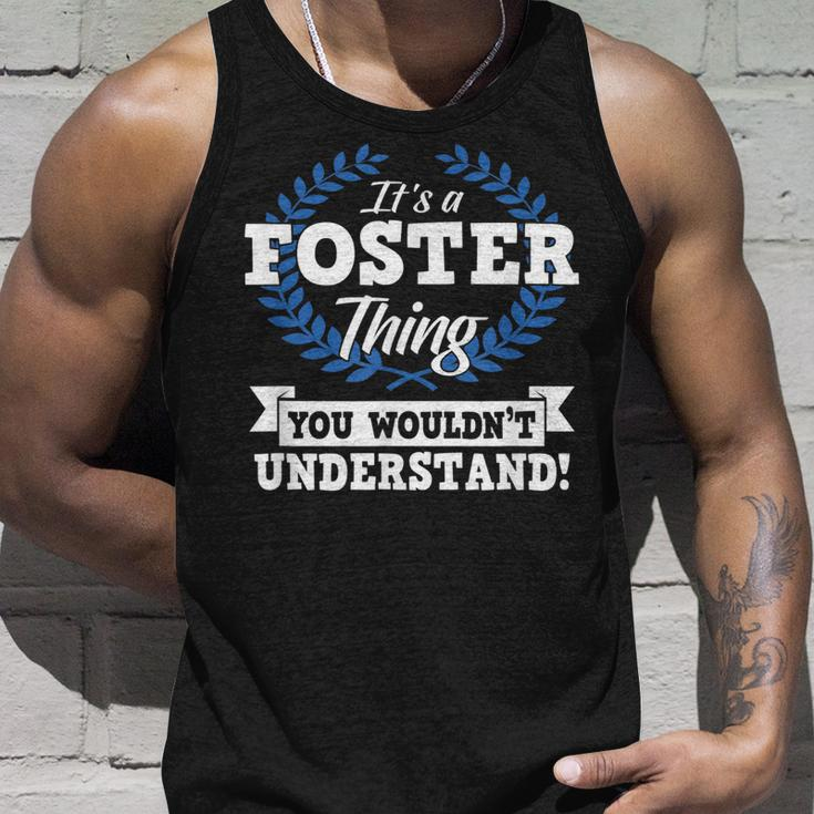Its A Foster Thing You Wouldnt Understand Name Unisex Tank Top Gifts for Him