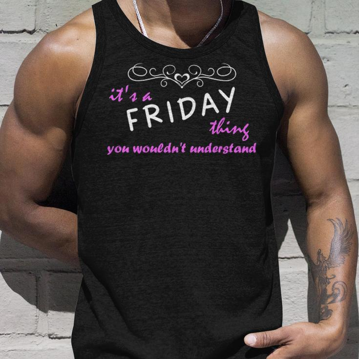 Its A Friday Thing You Wouldnt Understand Friday For Friday Unisex Tank Top Gifts for Him