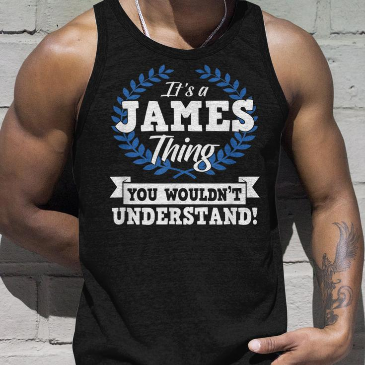 Its A James Thing You Wouldnt Understand Name Unisex Tank Top Gifts for Him