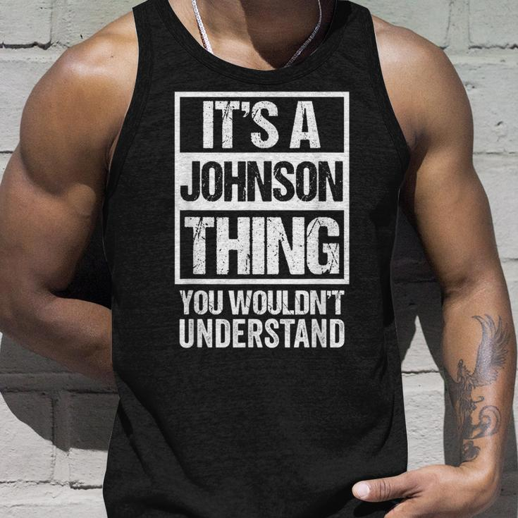 Its A Johnson Thing - You Wouldnt Understand - Family Name Unisex Tank Top Gifts for Him