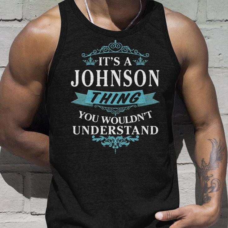 Its A Johnson Thing You Wouldnt Understand Johnson For Johnson Unisex Tank Top Gifts for Him
