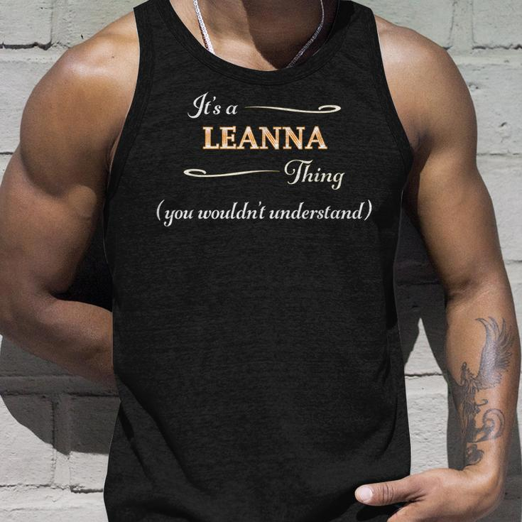 Its A Leanna Thing You Wouldnt Understand | Name Gift - Unisex Tank Top Gifts for Him
