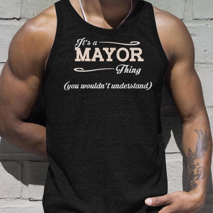Its A Mayor Thing You Wouldnt Understand Mayor For Mayor Unisex Tank Top Gifts for Him