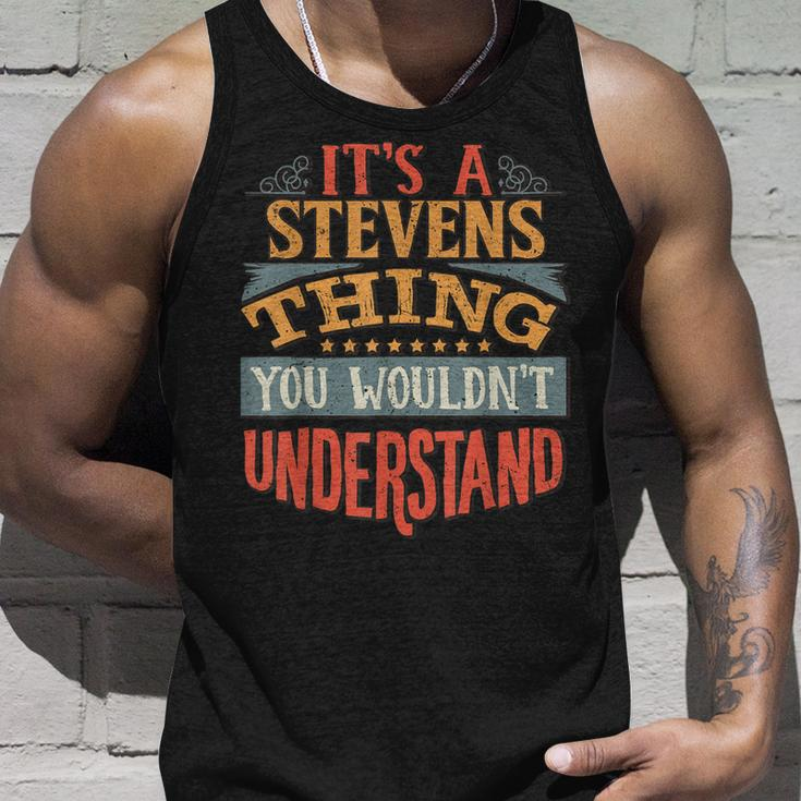 Its A Stevens Thing You Wouldnt Understand Unisex Tank Top Gifts for Him