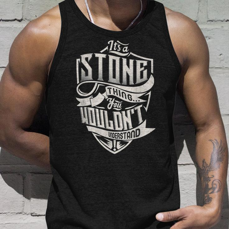 Its A Stone Thing You Wouldnt Understand Classic Name Unisex Tank Top Gifts for Him