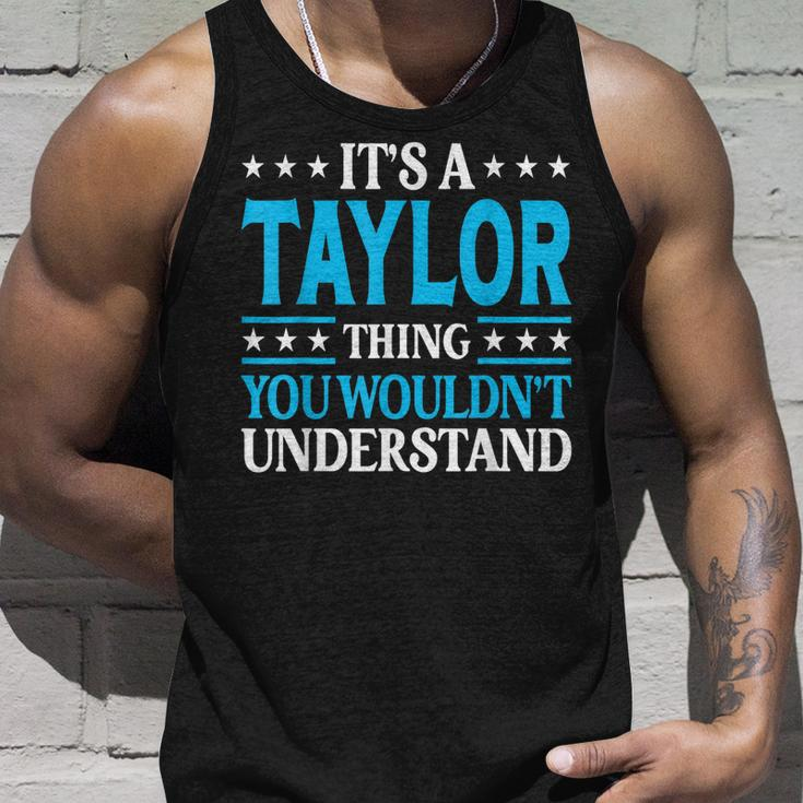 Its A Taylor Thing Wouldnt Understand Personal Name Taylor Unisex Tank Top Gifts for Him