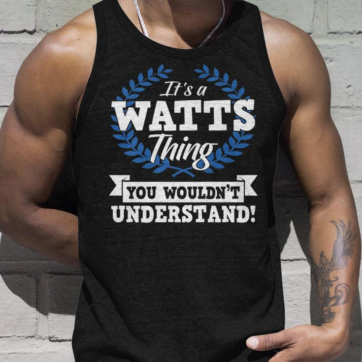 Its A Watts Thing You Wouldnt Understand Name Unisex Tank Top Gifts for Him