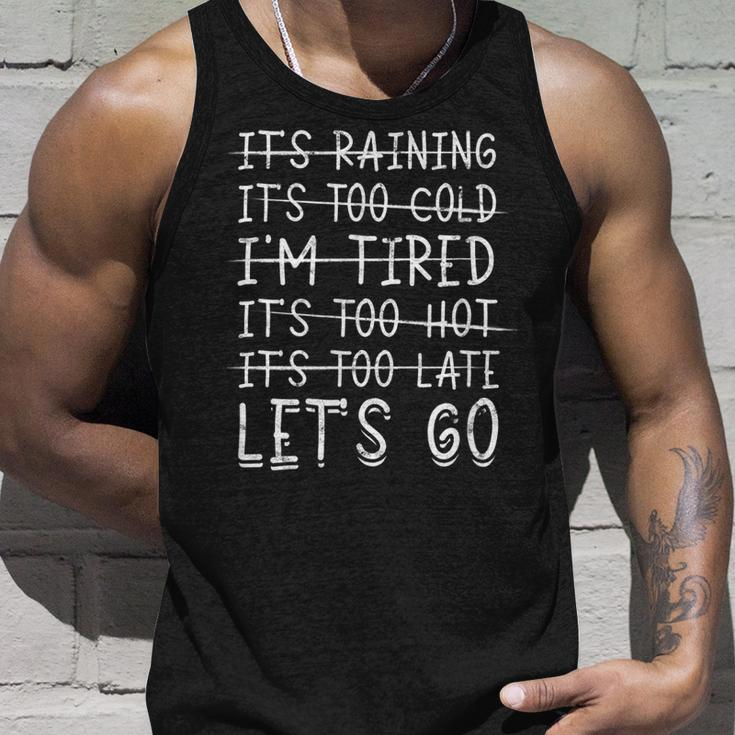Its Raining Its Too Cold Im Tired Its Too Hot Its Too Unisex Tank Top Gifts for Him