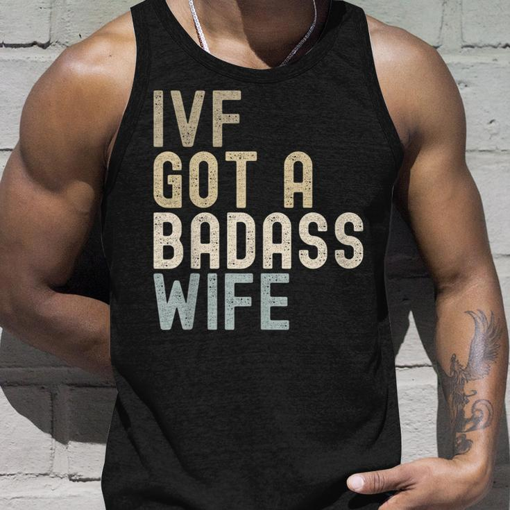 Ivf Dad Ivf Got A Badass Wife V2 Unisex Tank Top Gifts for Him