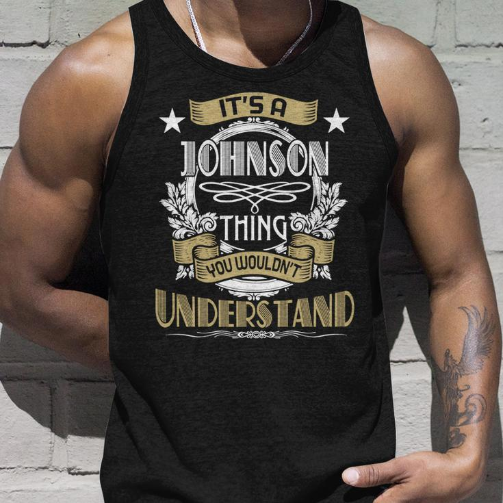 Johnson Thing Wouldnt Understand Family Name Unisex Tank Top Gifts for Him