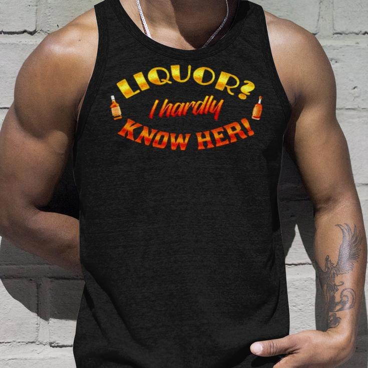 Liquor I Hardly Know Her Unisex Tank Top Gifts for Him