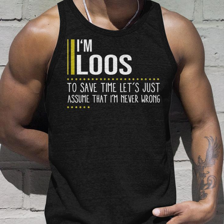 Loos Name Gift Im Loos Im Never Wrong Unisex Tank Top Gifts for Him