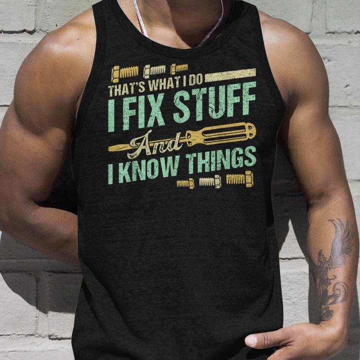 Mechanic Thats What I Do I Fix Stuff And I Know Things Tank Top Gifts for Him
