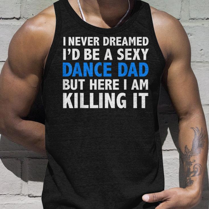 Mens Funny I Never Dreamed Id Be A Sexy Dance Dad Father Gift Unisex Tank Top Gifts for Him