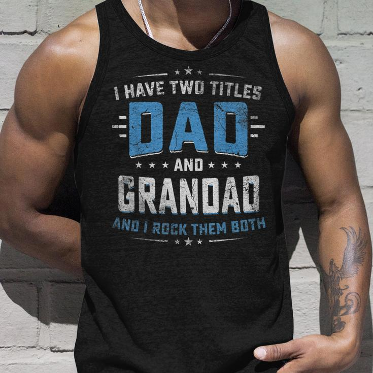 Mens I Have Two Titles Dad And Grandad I Rock Them Both Vintage Unisex Tank Top Gifts for Him