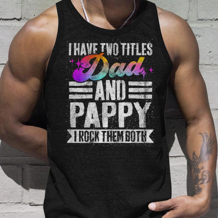 Mens I Have Two Titles Dad And Pappy Funny Pappy Unisex Tank Top Gifts for Him