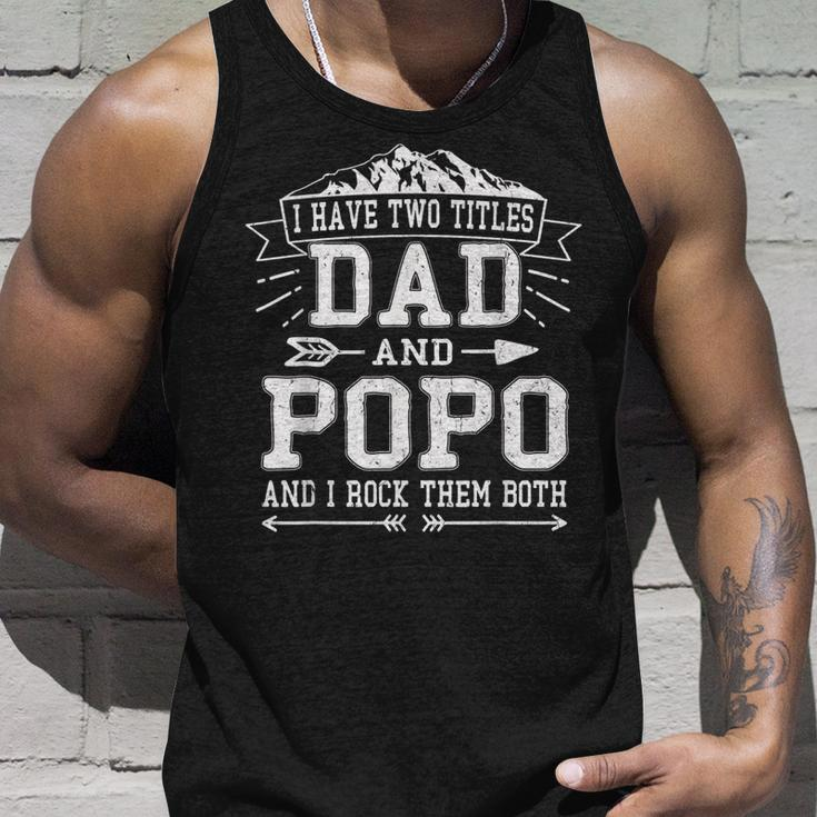 Mens I Have Two Titles Dad And Popo Funny Fathers Day Men Unisex Tank Top Gifts for Him