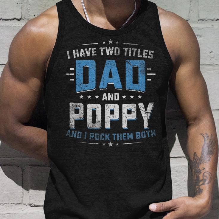Mens I Have Two Titles Dad And Poppy I Rock Them Both Vintage Unisex Tank Top Gifts for Him