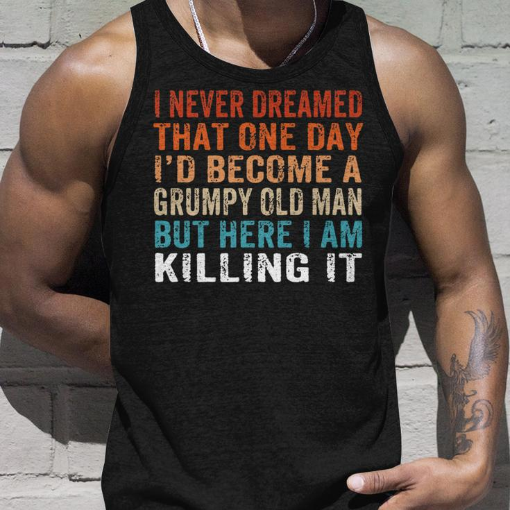 Mens I Never Dreamed Id Be Grumpy Old Man Funny Grumpy Grandad  Unisex Tank Top Gifts for Him