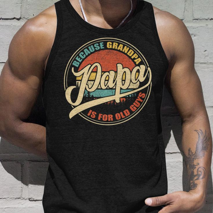 Mens Vintage Retro Dad Gifts Papa Because Grandpa Is For Old Guys V2 Unisex Tank Top Gifts for Him