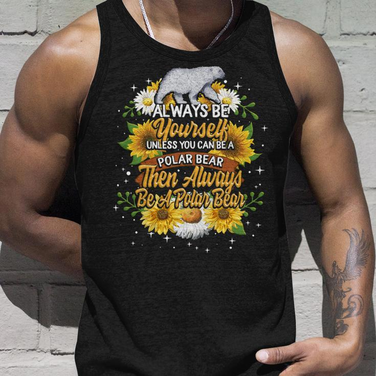 Mother Grandma Polar Bear Always Be Yourself Unless You Can Be A Polar Bear Spirit Mom Grandmother Unisex Tank Top Gifts for Him