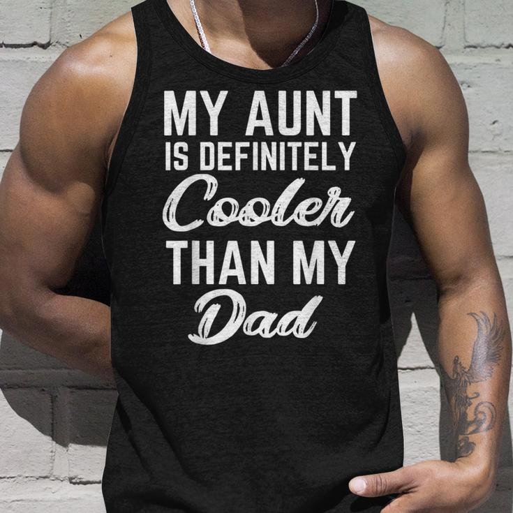 My Aunt Is Definitely Cooler Than My Dad Girl Boy Aunt Love Unisex Tank Top Gifts for Him