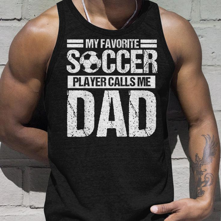 My Favorite Soccer Calls Me Dad Shirt Fathers Day Gift Son Unisex Tank Top Gifts for Him