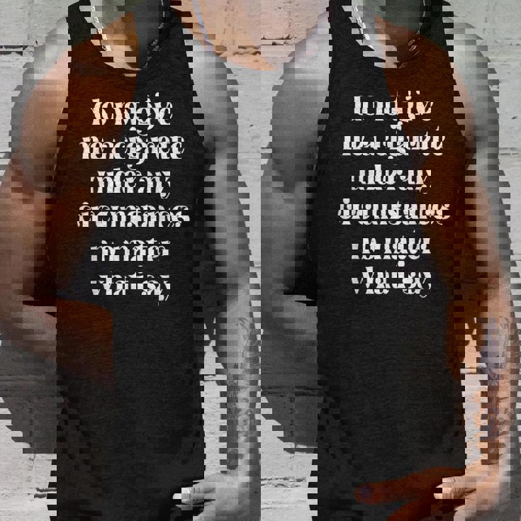 Do Not Give Me A Cigarette Under Any Circumstances No Matter Tank Top Gifts for Him