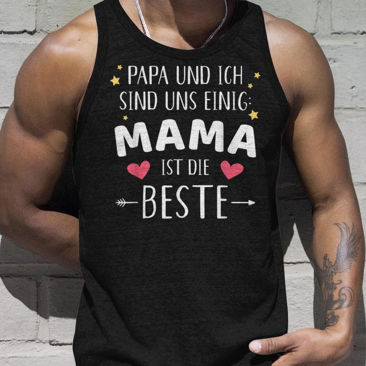 Papa Und Ich Sind Uns Einig Mama Ist Die Beste Tank Top Geschenke für Ihn