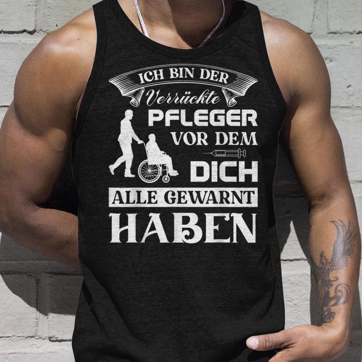 Pflegekraft Kasack Altenpfleger Ich Bin Der Verrückte Pflege Tank Top Geschenke für Ihn