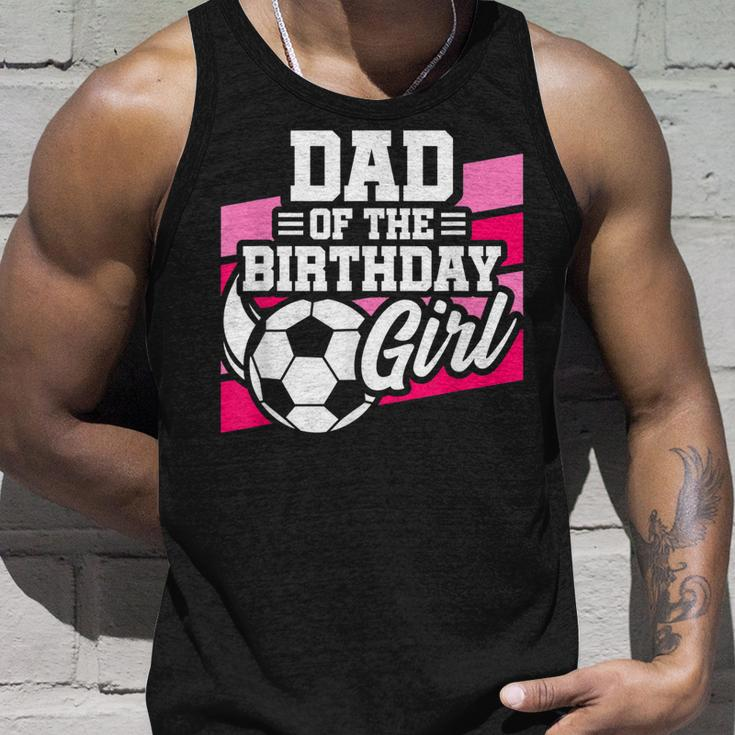Soccer Birthday - Birthday Dad - Girls Soccer Birthday Unisex Tank Top Gifts for Him