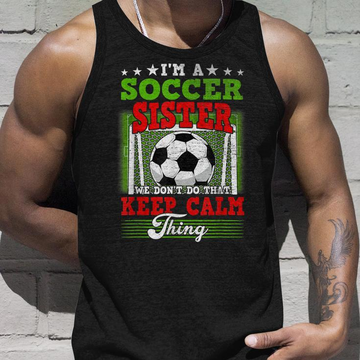 Soccer Sister Dont Do That Keep Calm Thing Unisex Tank Top Gifts for Him