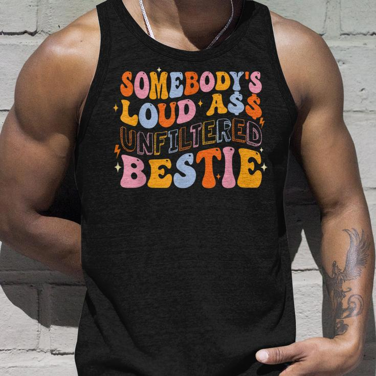 Somebodys Loudass Unfiltered Bestie Groovy Best Friend Unisex Tank Top Gifts for Him