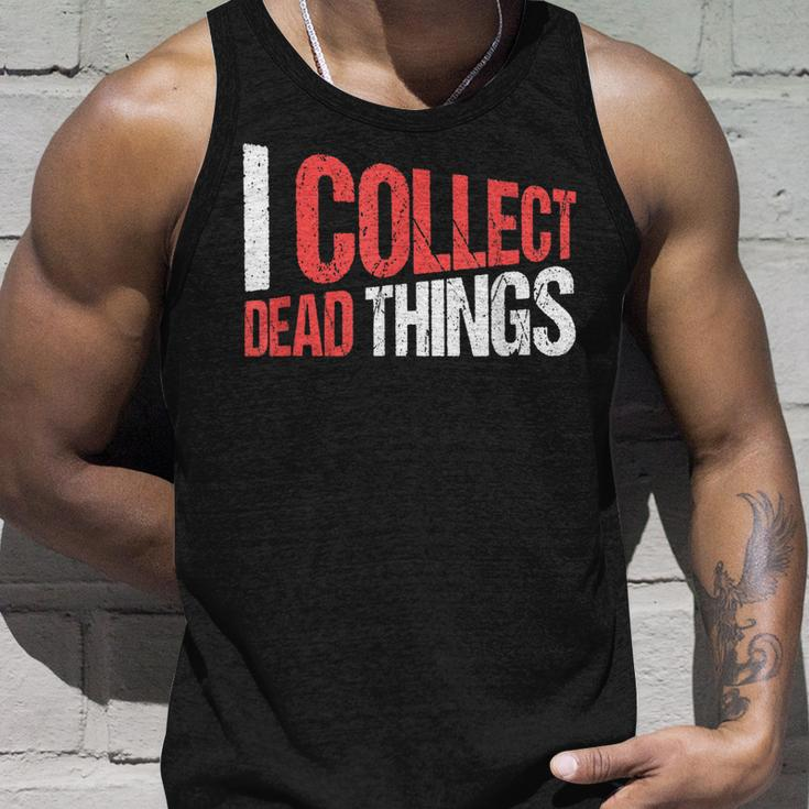 Taxidermist Taxidermy I Collect Dead Things Unisex Tank Top Gifts for Him