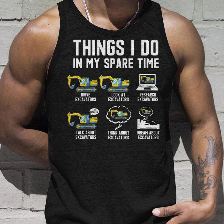 Things I Do In My Spare Time Funny Excavator Driver Lovers Unisex Tank Top Gifts for Him